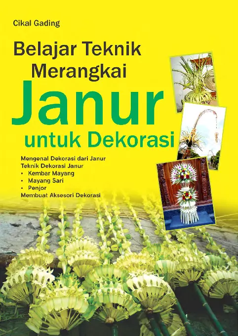 Belajar Teknik Merangkai Janur untuk Dekorasi