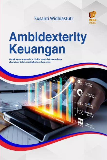 Ambidexterity Keuangan: Meraih Keuntungan di Era Digital melalui Eksplorasi dan Eksploitasi dalam Meningkatkan Daya Saing