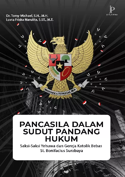 Pancasila dalam Sudut Pandang Hukum:  Saksi-Saksi Yehuwa dan Gereja Katolik Bebas St. Bonifacius Surabaya