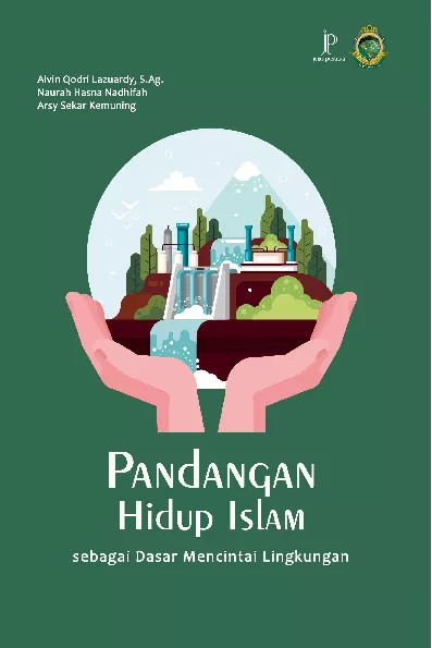 Pandangan Hidup Islam sebagai Dasar Mencintai Lingkungan