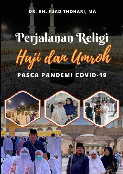 Perjalanan Religi Haji dan Umroh Pasca Pandemi Covid-19