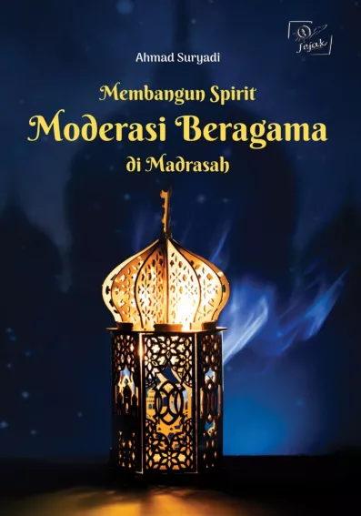 Membangun Spirit Moderasi Beragama di Madrasah