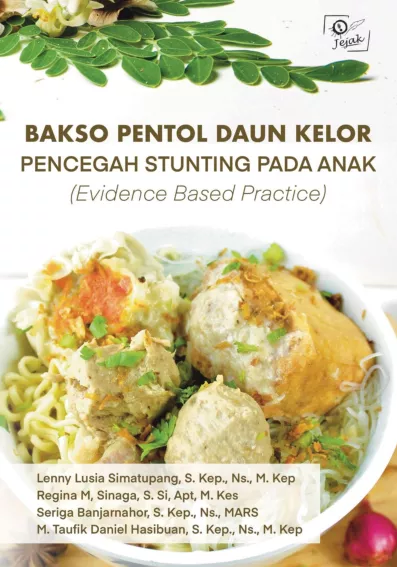 Bakso Pentol Daun Kelor Pencegah Stunting pada Anak : Evidence Based Practice