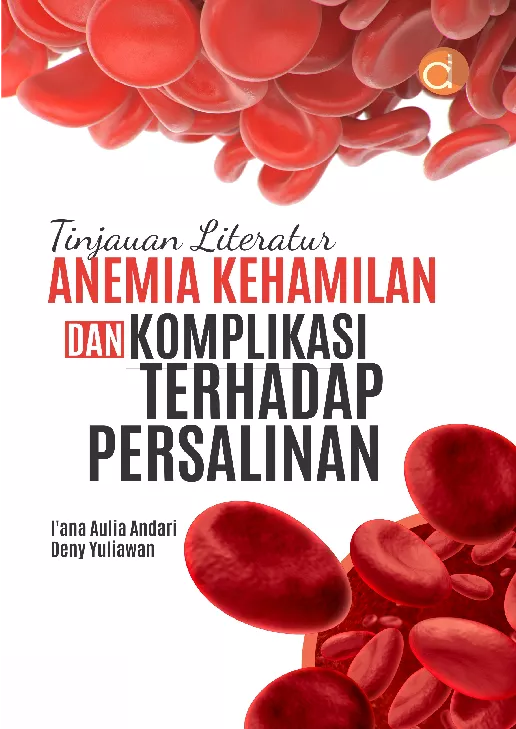 Tinjauan Literatur Anemia Kehamilan dan Komplikasi Terhadap Persalinan