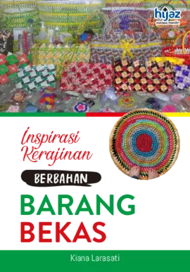 INSPIRASI KERAJINAN BERBAHAN BARANG BEKAS