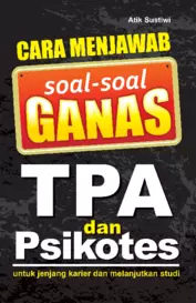 Cara Menjawab Soal-soal Ganas TPA dan Psikotes