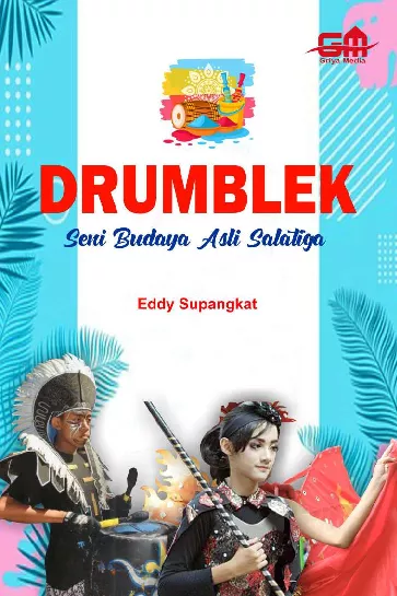 Drumblek: Seni Budaya Asli Salatiga