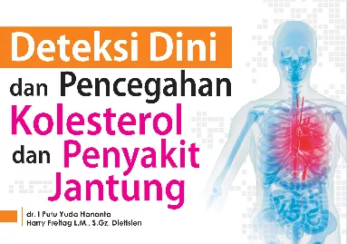 Deteksi Dini Pencegahan Kolesterol dan Penyakit Jantung