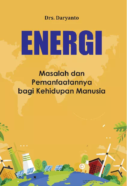 Energi; Masalah dan Pemanfaatannya Bagi Kehidupan Manusia