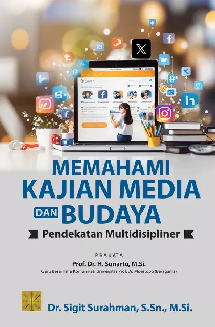 MEMAHAMI KAJIAN MEDIA DAN BUDAYAPendekatan Multidisipliner