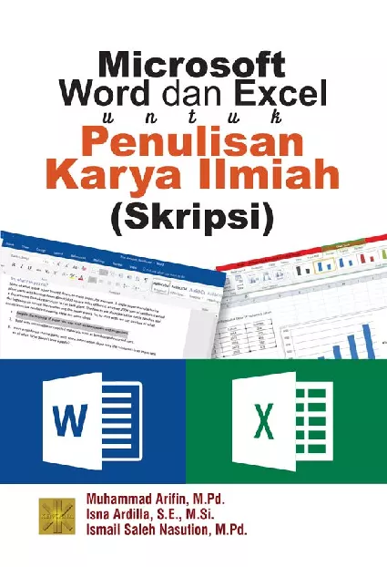 MICROSOFT WORD DAN EXCEL UNTUK PENULISAN KARYA ILMIAH (SKRIPSI)