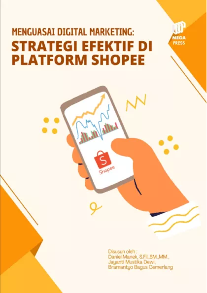 Menguasai Digital Marketing: Strategi Efektif di Platform Shopee