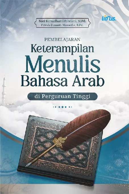 PEMBELAJARAN KETERAMPILAN MENULIS BAHASA ARAB DI PERGURUAN TINGGI