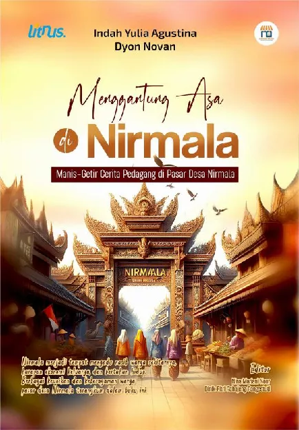 MENGGANTUNG ASA DI NIRMALA MANIS-GETIR CERITA PEDAGANG DI PASAR DESA NIRMALA