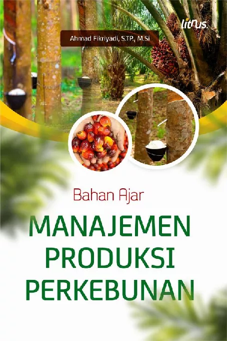 BAHAN AJAR MANAJEMEN PRODUKSI PERKEBUNAN