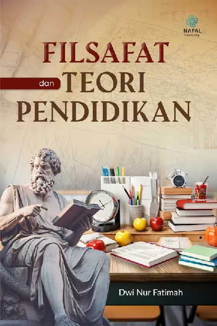 FILSAFAT DAN TEORI PENDIDIKAN