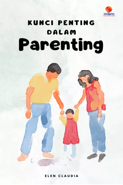 Kunci Penting dalam Parenting