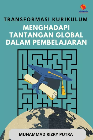 Transformasi Kurikulum Menghadapi Tantangan Global dalam Pembelajaran