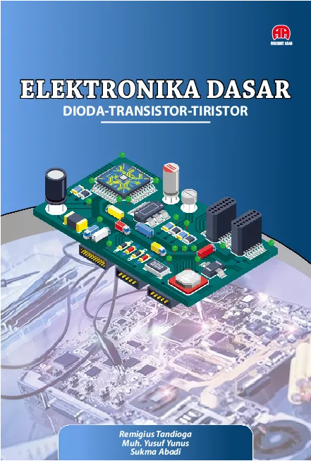 Elektronika Dasar : Dioda-Transistor-Tiristor