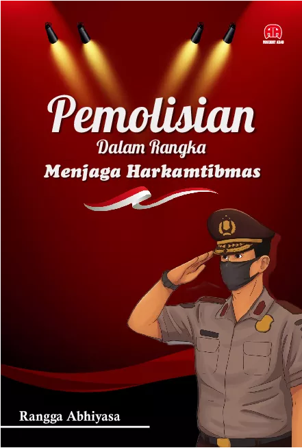 Pemolisian dalam Menjaga Harkamtibmas