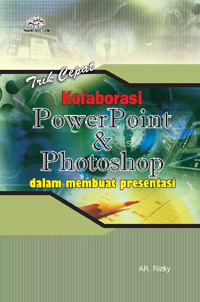 Trik Cepat Kolaborasi PowerPoint & Photoshop dlm Presentasi