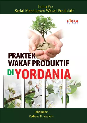 Praktek Wakaf Produktif di Yordania: Buku 12 Serial Manajemen Wakaf Produktif