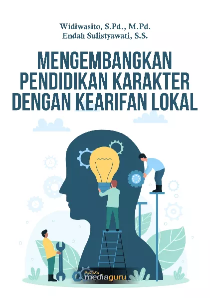 Mengembangkan pendidikan karakter dengan kearifan lokal