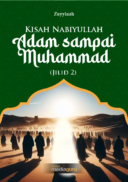 Kisah Nabiyullah Adam sampai Muhammad 