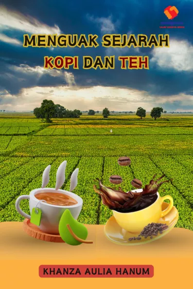 Menguak Sejarah Kopi dan Teh