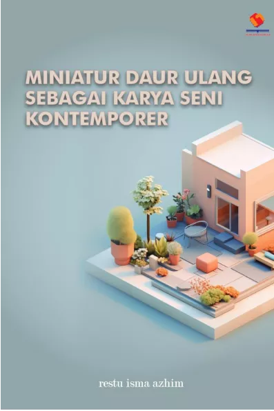 Miniatur Daur Ulang sebagai Karya Seni Kontemporer