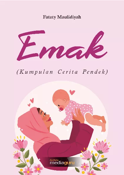 Emak : kumpulan cerita pendek