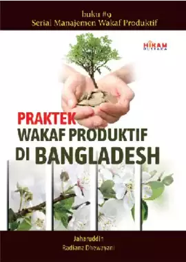 Praktek Wakaf di Bangladesh: Buku 9 Serial Manajemen Wakaf Produktif