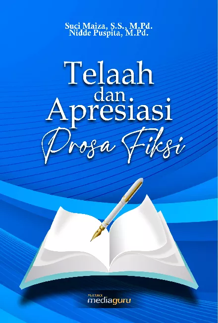 Telaah dan apresiasi prosa fiksi