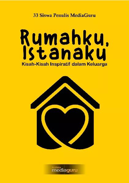 Rumahku istanaku : kisah-kisah inspiratif dalam keluarga