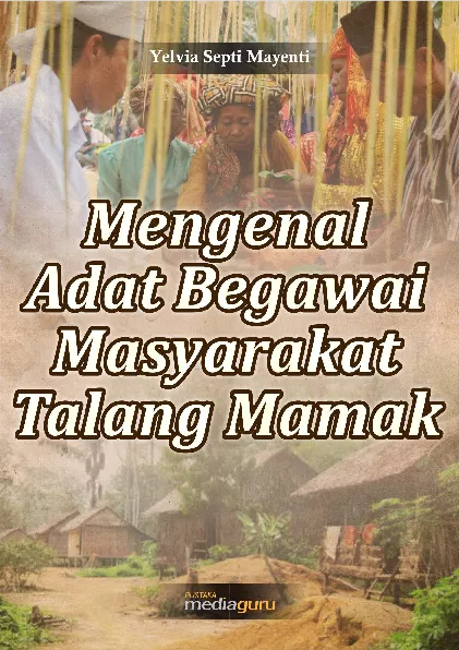 Mengenal adat begawai masyarakat Talang Mamak