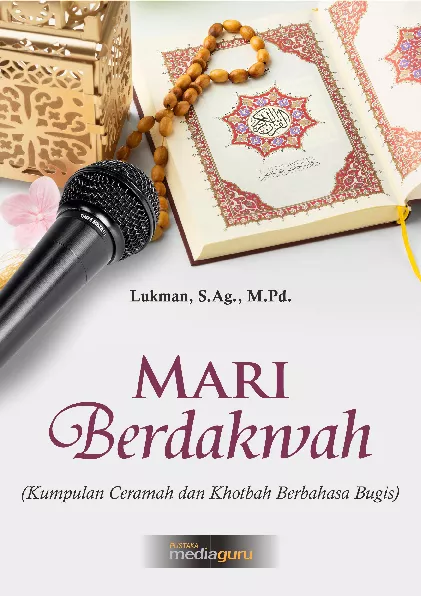 Mari berdakwah : kumpulan ceramah dan khotbah berbahasa Bugis