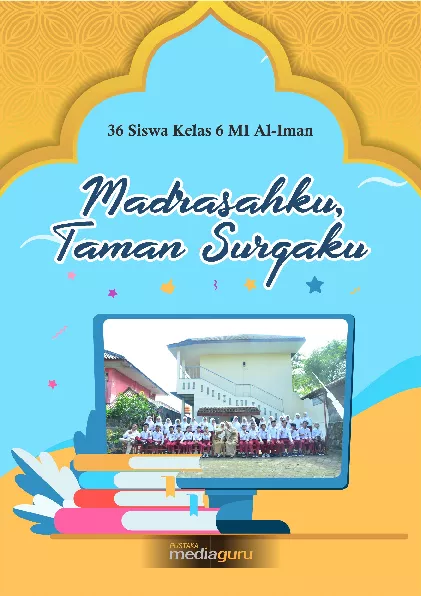 Madrasahku taman surgaku