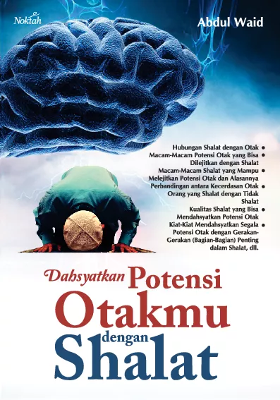 Dahsyatkan Potensi Otakmu dengan Shalat