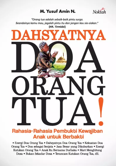 Dahsyatnya Doa Orang Tua!