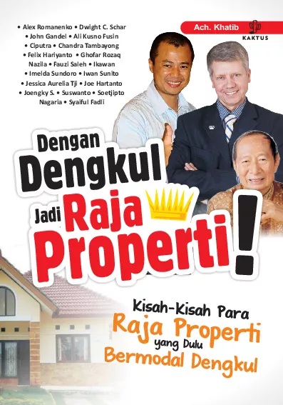 Dengan Dengkul Jadi Raja Properti