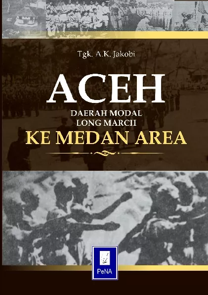 Aceh Daerah Modal Long March ke Medan Area