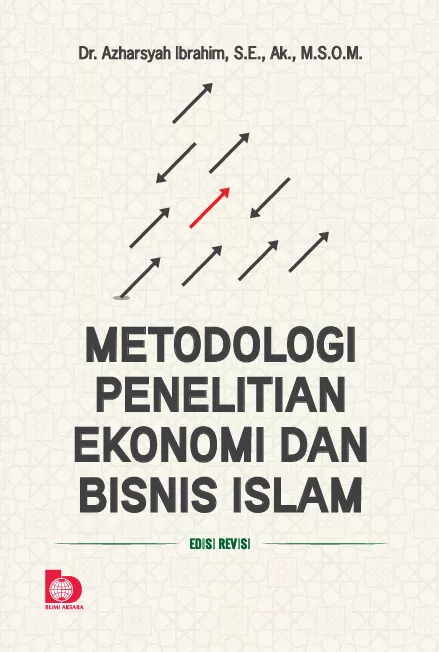 Metodologi Penelitian Ekonomi dan Bisnis Islam (Edisi Revisi)