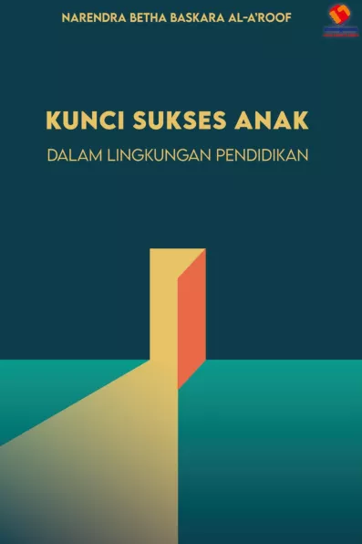 Kunci Sukses Anak dalam Lingkungan Pendidikan