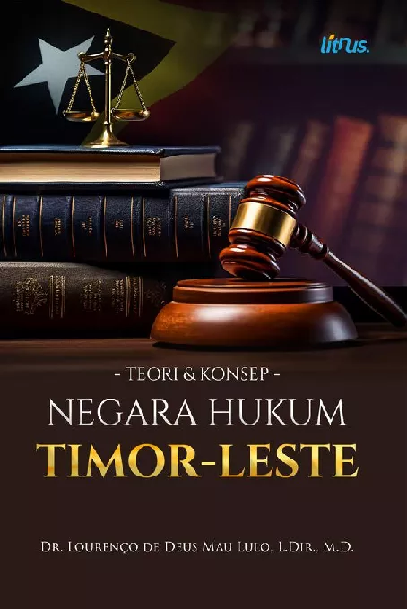 TEORI DAN KONSEP NEGARA HUKUM TIMOR-LESTE