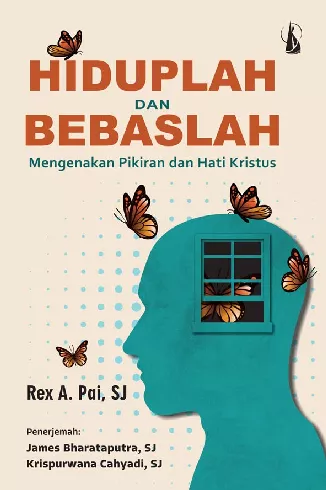 Hiduplah dan Bebaslah: Mengenakan Pikiran dan Hati Kristus