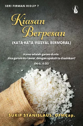 Kiasan Berpesan: Kata-kata Masyal Bermoral Seri Firman Hidup 7