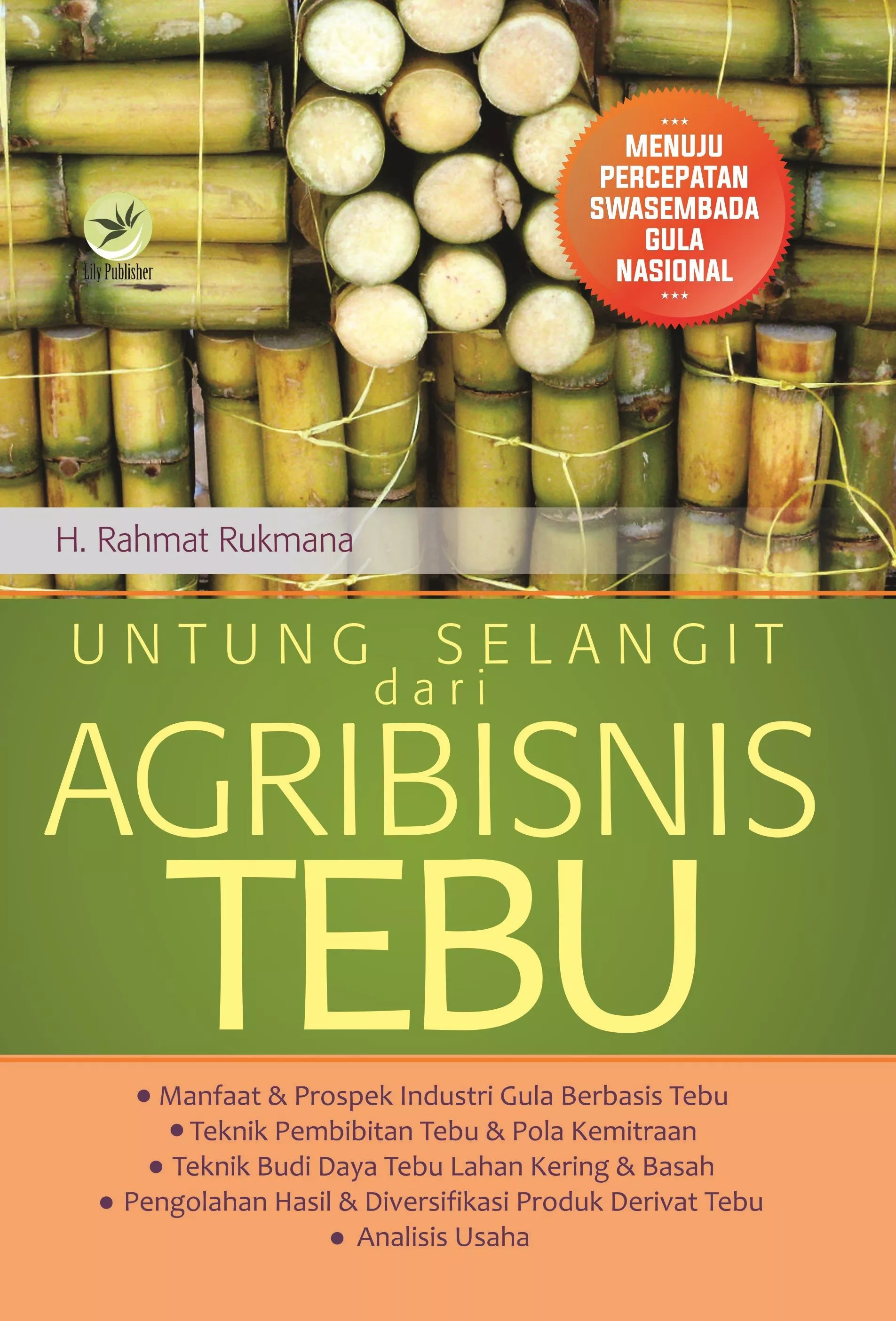 Untung Selangit Dari Agribisnis Tebu