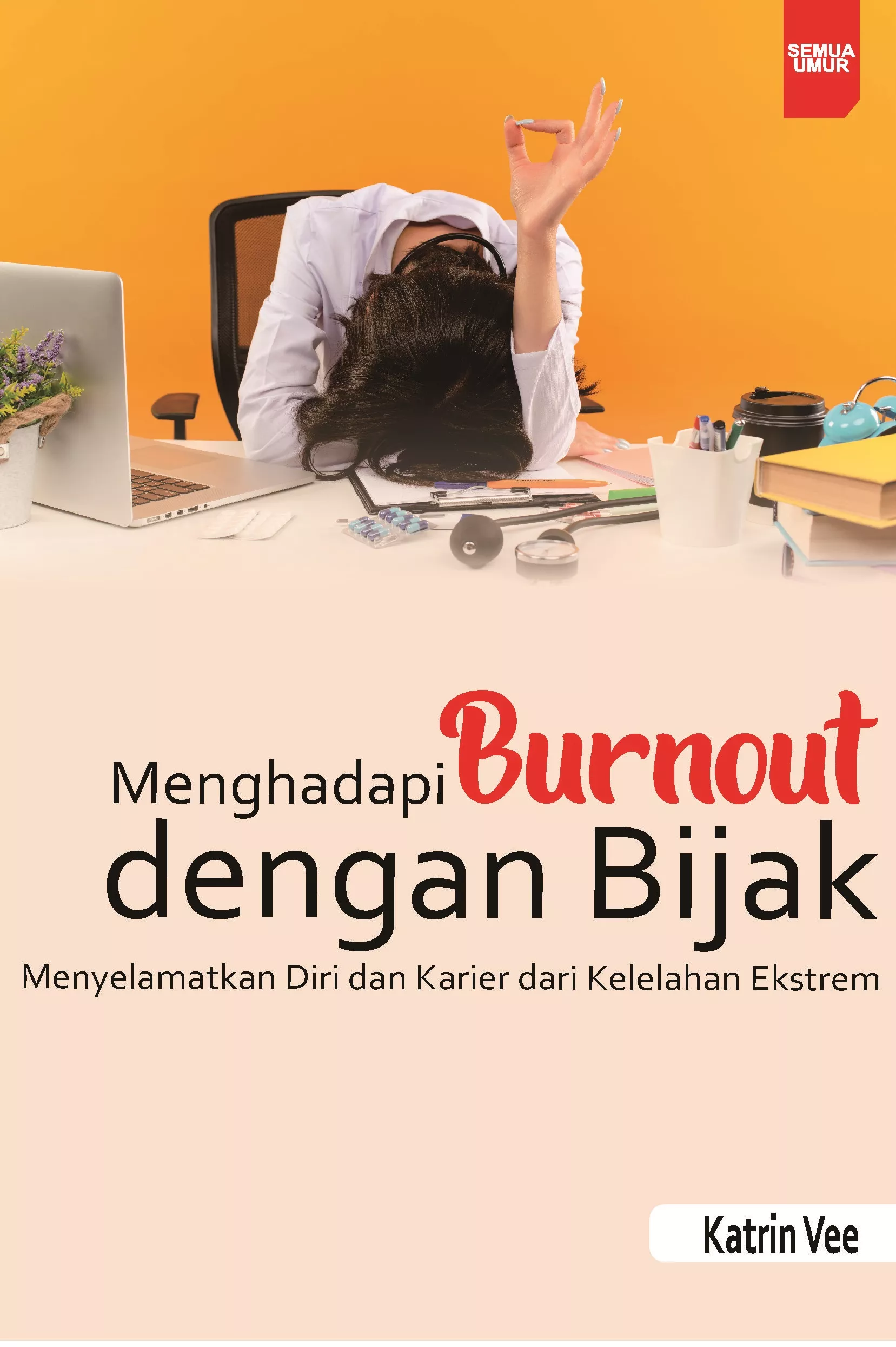 Menghadapi Burnout dengan Bijak: Menyelamatkan Diri dan Karier dari Kelelahan Ekstrem
