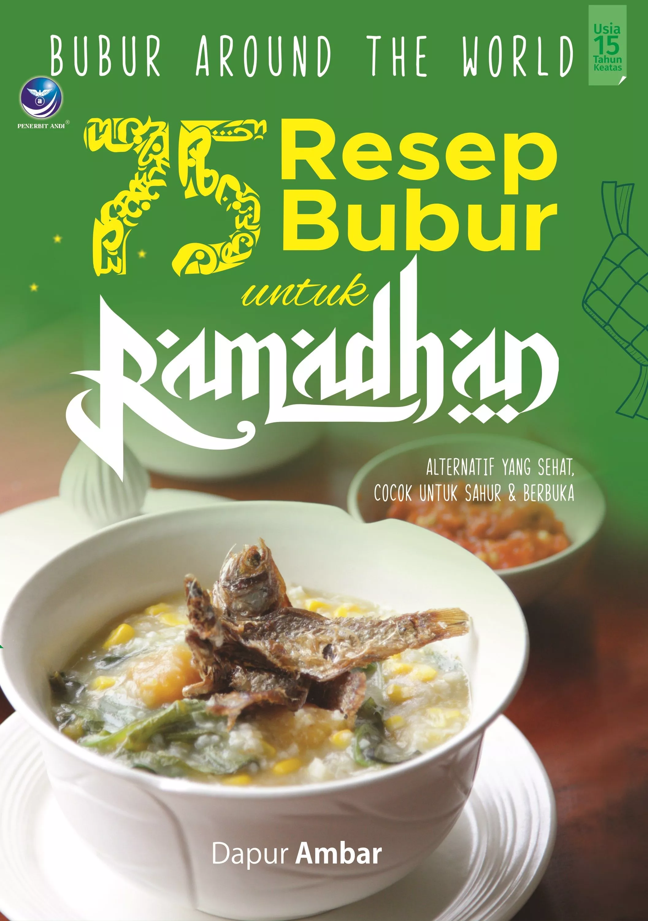 Bubur Around The World, 75 Resep bubur Untuk Ramadhan