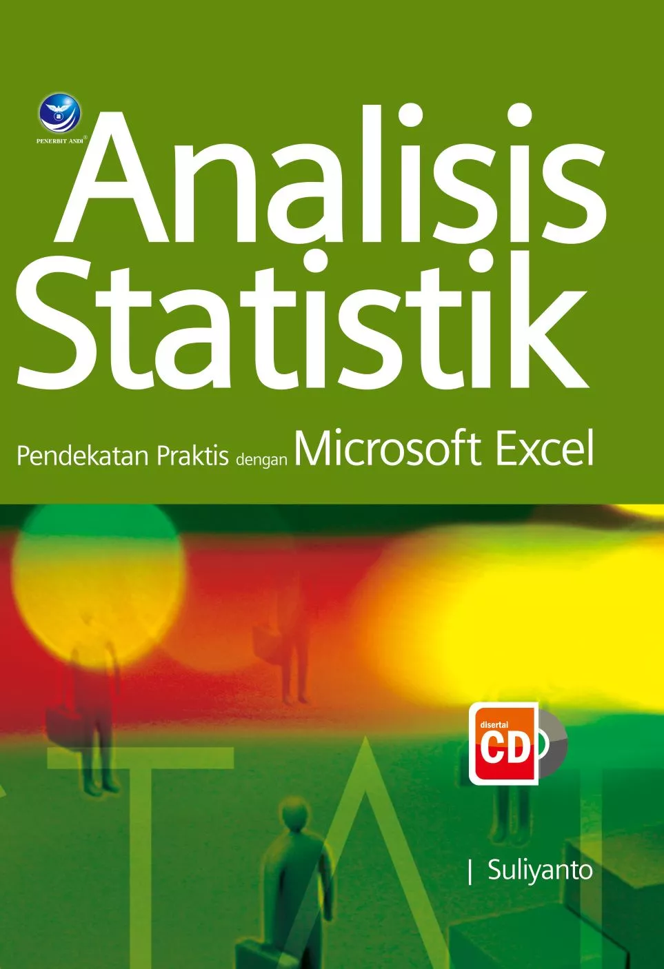 Analisis Statistik, Pendekatan Praktis Dengan Microsoft Excel
